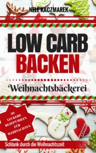 Low Carb Backen - Weihnachtsbäckerei